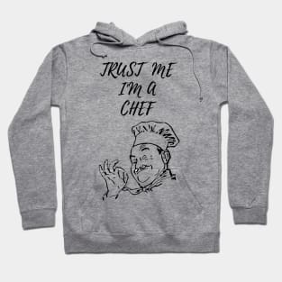 COOK CHEF  humor gift 2020 : trust me i'am a chef Hoodie